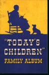 Todays Children Family Album-Radio Show!