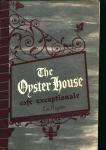 The Oyster House Cafe Exceptionale in L.A.!
