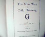 The New Way in Child Training Part 5-R.Beery, c1929!