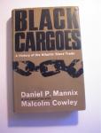 Black Cargoes by Daniel P. Mannix
