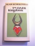 The Dark Kingdoms by Alan Scholefield,1975