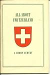 All About Switzerland a Short Survey 1959