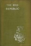 The Red Republic,a Romance of the Commune1895
