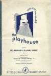 PGH PLAYHOUSE,"THE IMPORTANCE OF BEING EARNEST 1/1949