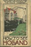 HOW TO SEE HOLLAND OFFICIAL INFORMATION, 1930'S