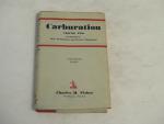 Carburation, Volume Two 1952- Charles H. Fisher