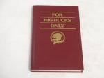For Big Bucks Only- N.American Hunting Club 1989