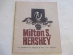 The Life of Milton S. Hershey 1973- Softcover