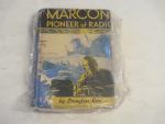 Marconi- Pioneer of Radio 1946 Douglas Coe