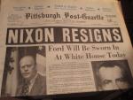 Nixon Resigns 8/9/1974 Pittsburgh Post- Gazette